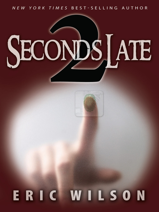 Title details for Two Seconds Late by Eric Wilson - Available